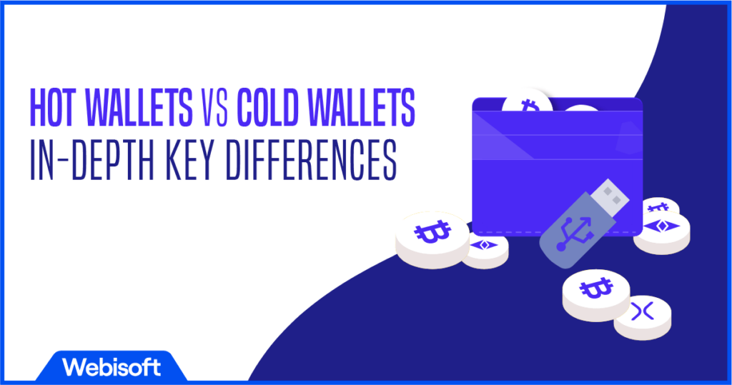 Hot Wallets vs Cold Wallets: In-Depth Key Differences