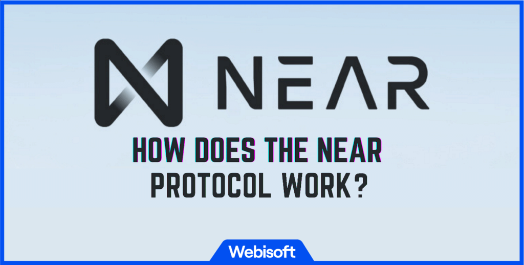 How Does NEAR Protocol Work?
