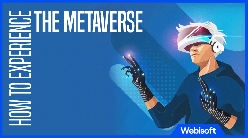 How to Experience the Metaverse