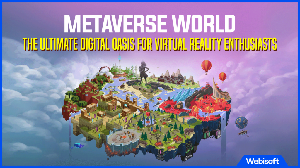 Metaverse World The Ultimate Digital Oasis for Virtual Reality Enthusiasts