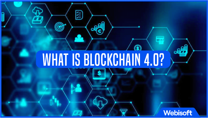 What is Blockchain 4.0?
