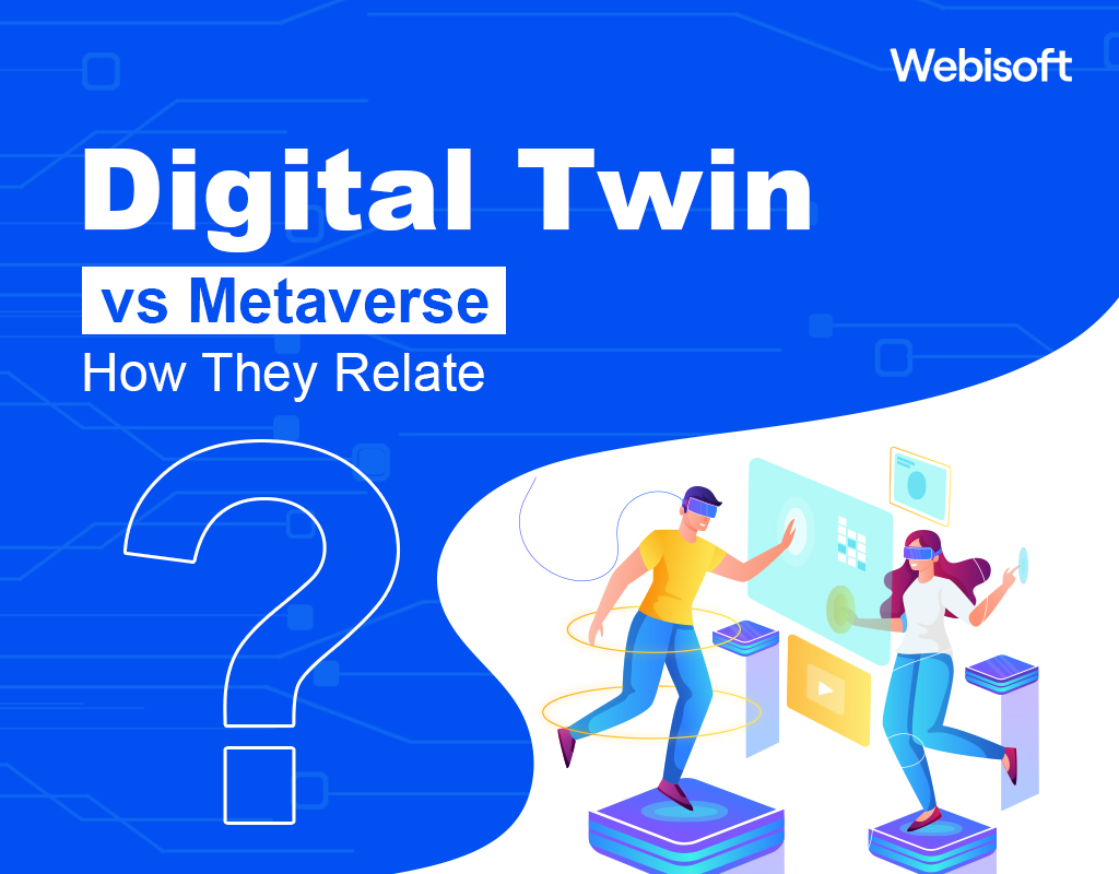 Digital Twin vs Metaverse: How They Relate?
