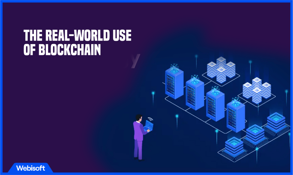 The Real-World Use of Blockchain