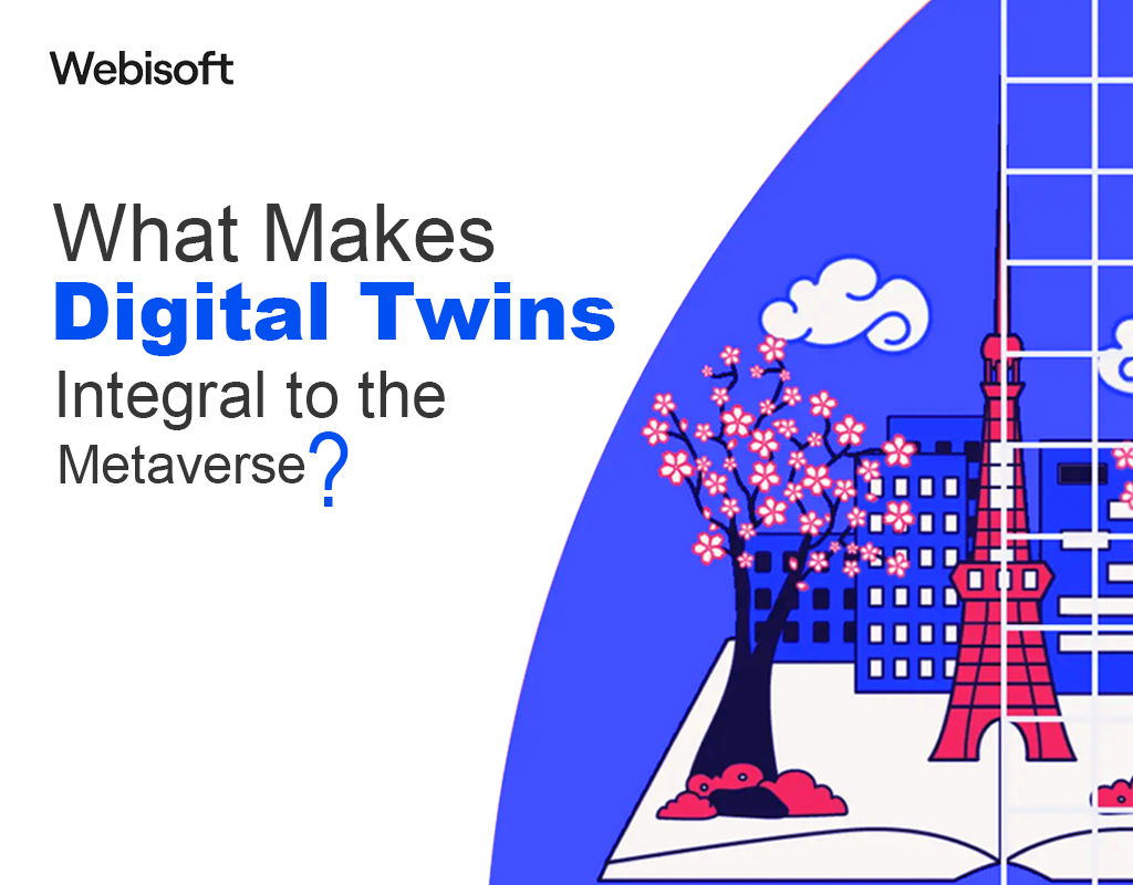 What Makes Digital Twins Integral to the Metaverse?
