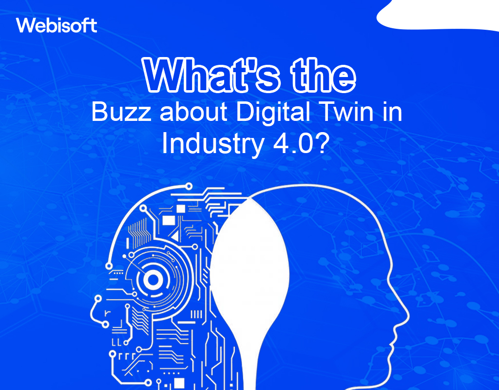What's the Buzz about Digital Twin in Industry 4.0?