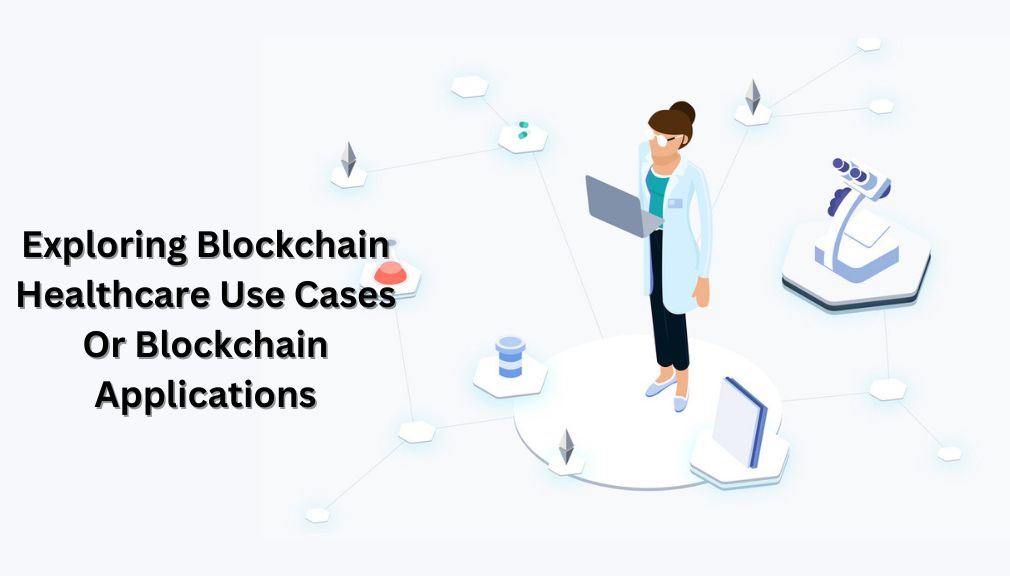 blockchain healthcare use cases