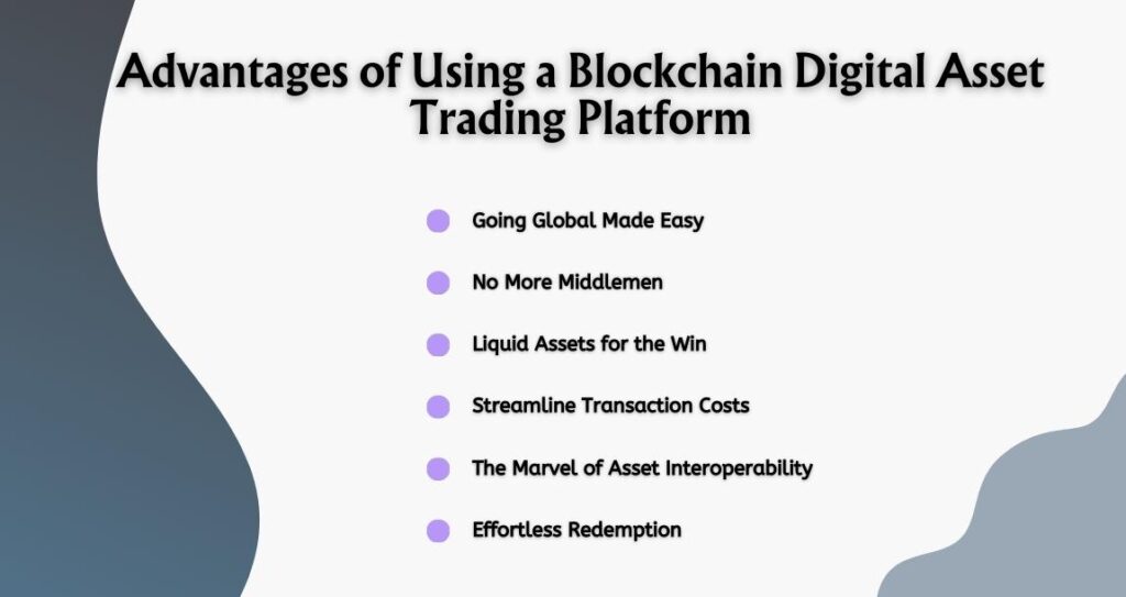 Advantages of Using a Blockchain Digital Asset Trading Platform