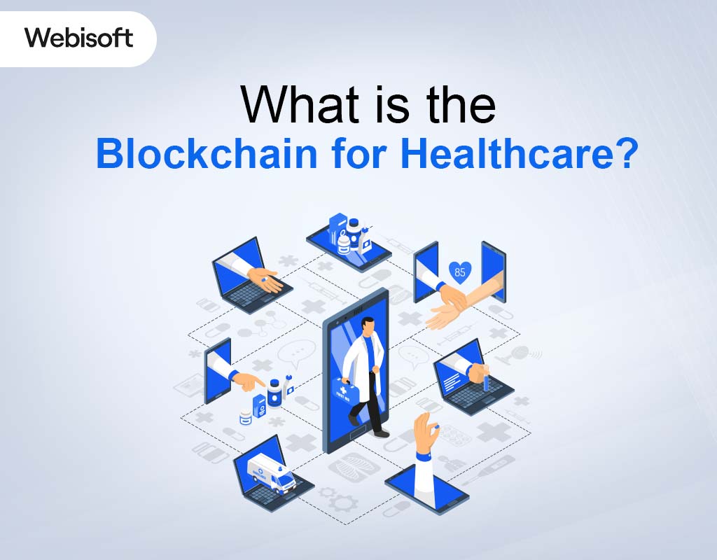 What is the Blockchain for Healthcare?
