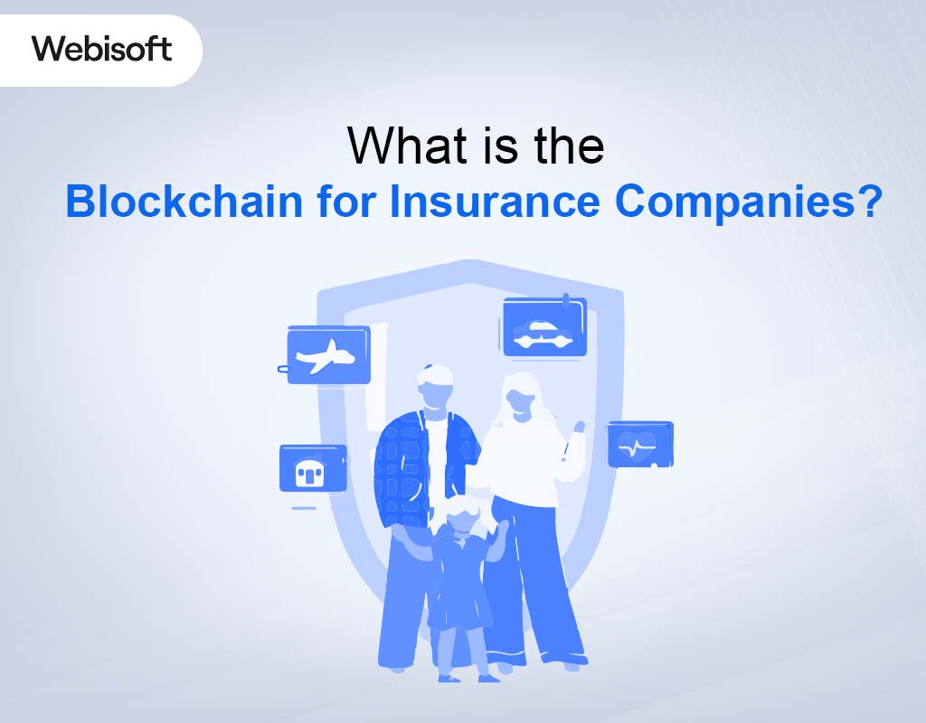 Blockchain For Insurance Companies: Boost Up Efficiency