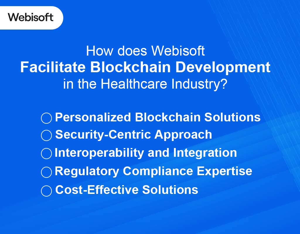 How does Webisoft Facilitate Blockchain Development in the Healthcare Industry?