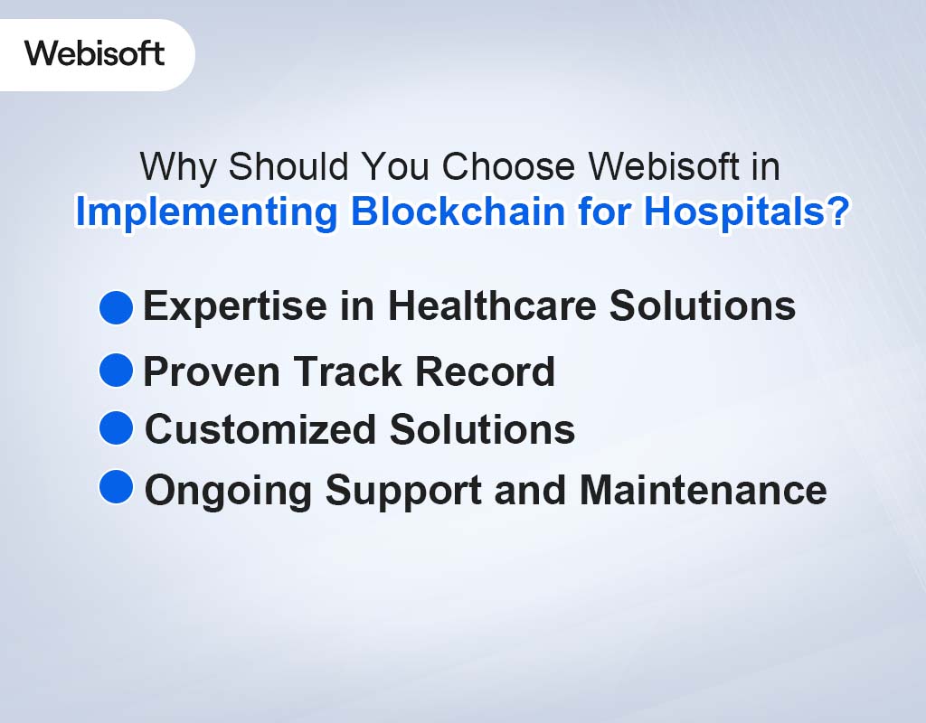 Why Should You Choose Webisoft in Implementing Blockchain for Hospitals?