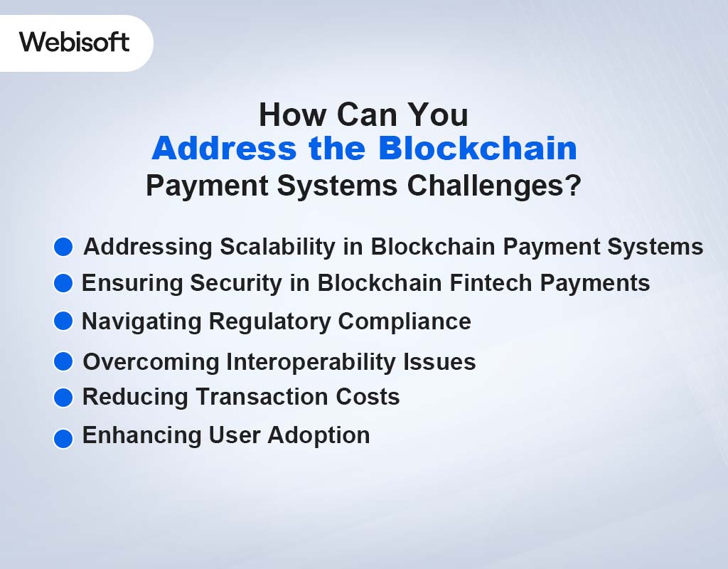 How Can You Address the Blockchain Payment Systems Challenges