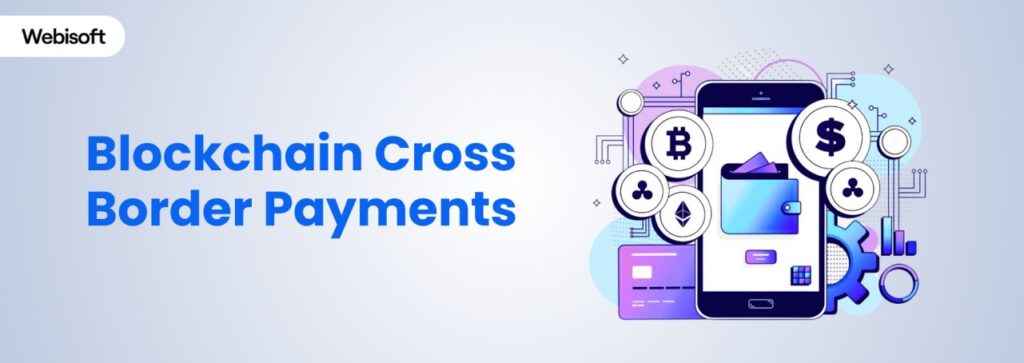 Blockchain Cross Border Payments