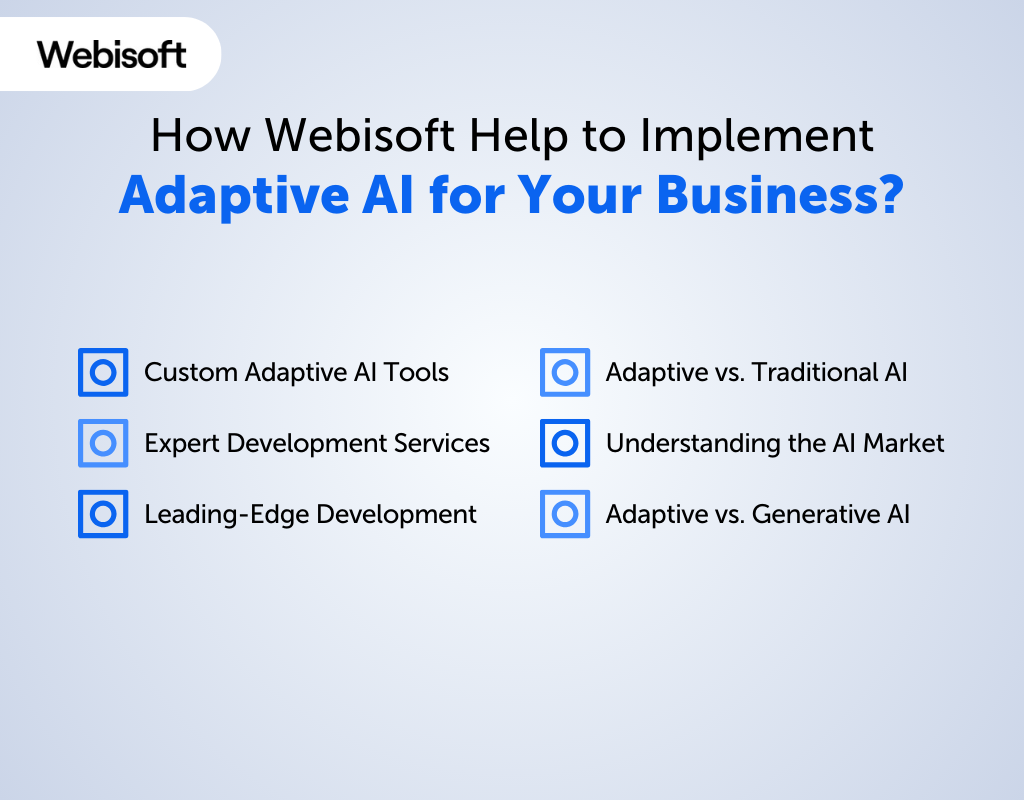 How Webisoft Help to Implement Adaptive AI for Your Business