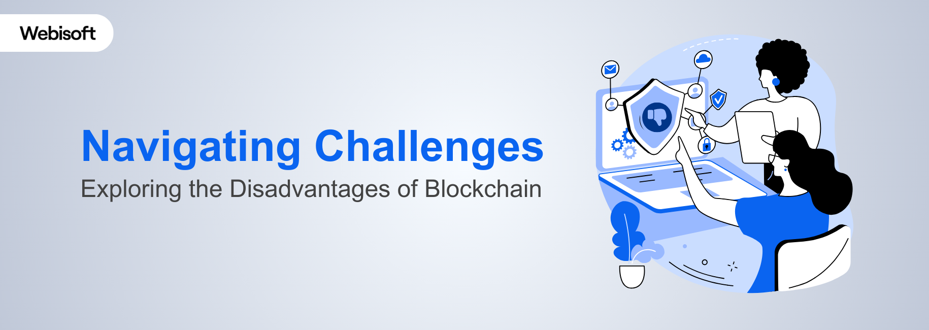 Navigating Challenges Exploring the Disadvantages of Blockchain