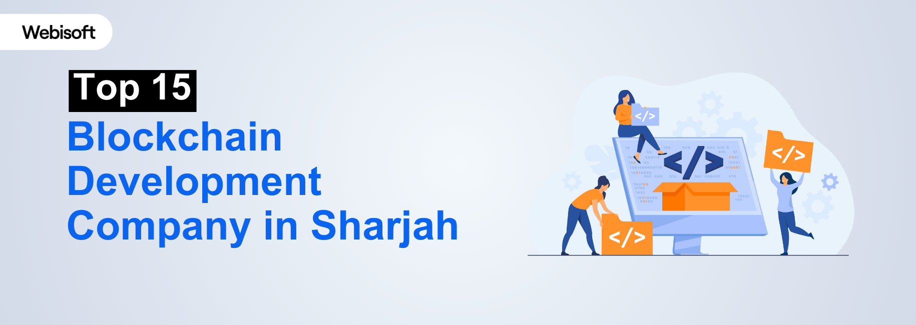 Top 15 Blockchain Development Company in Sharjah for Innovative Blockchain Solutions