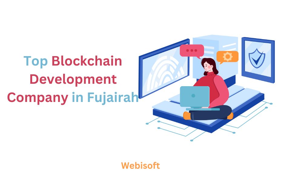 Blockchain Development Company in Fujairah