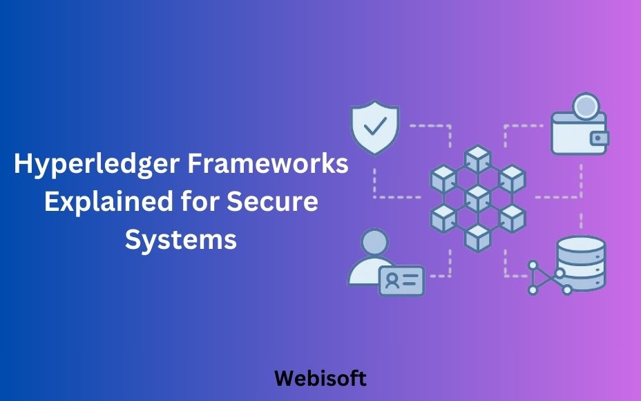 Hyperledger Frameworks