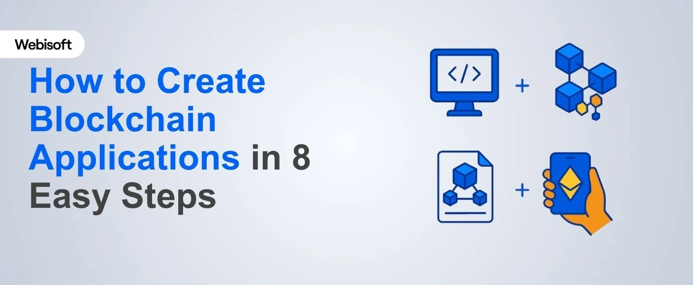 How to Create Blockchain Applications in 8 Easy Steps