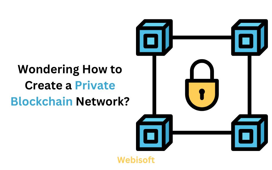How to Create a Private Blockchain Network
