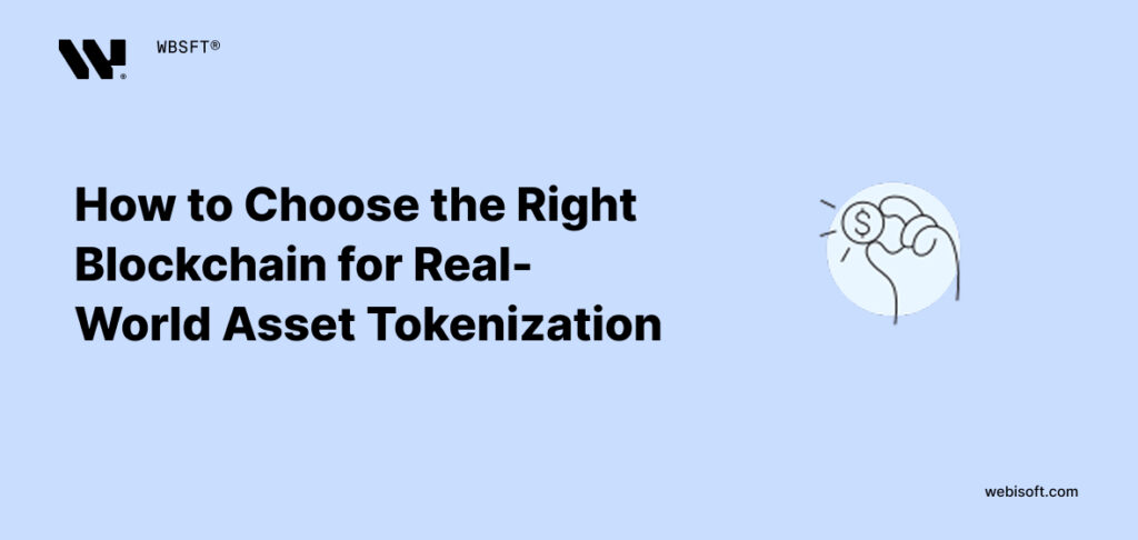 How to Choose the Right Blockchain for Real-World Asset Tokenization
