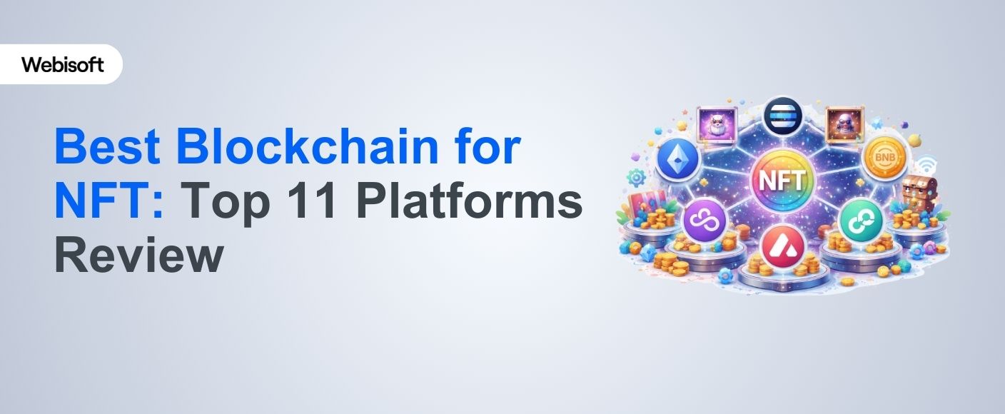 Best Blockchain for NFT: Top 11 Platforms Review