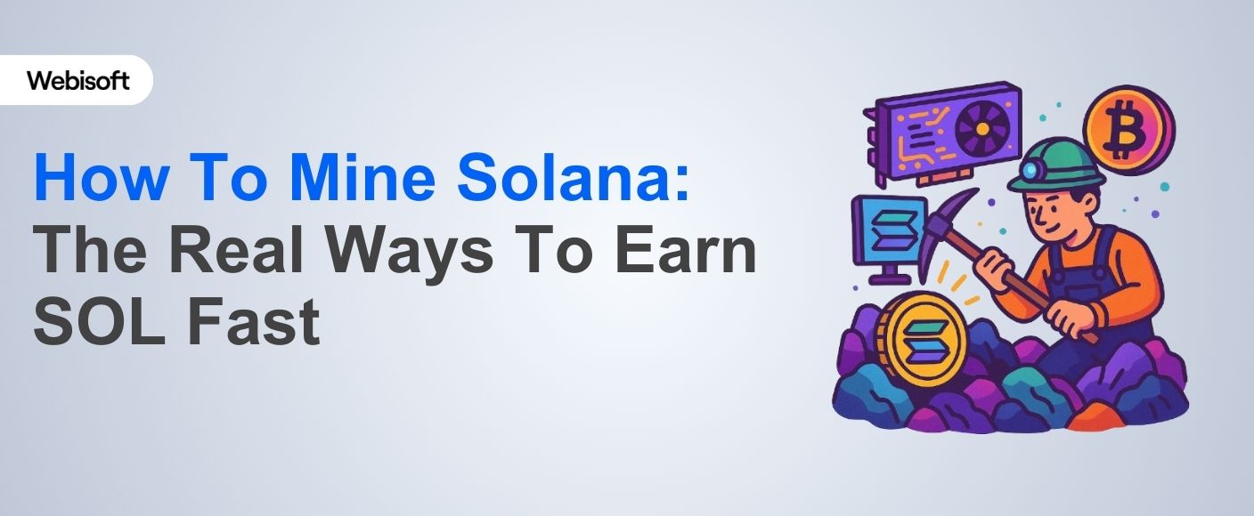 How To Mine Solana: The Real Ways To Earn SOL Fast