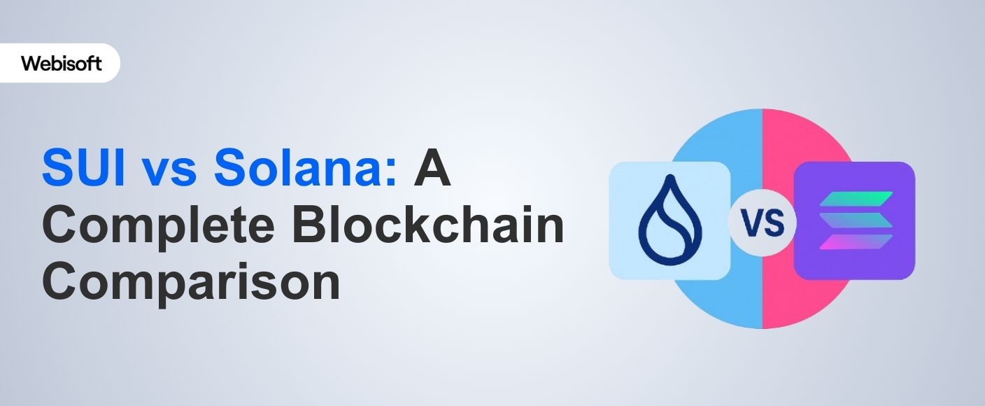 SUI vs Solana: A Complete Blockchain Comparison