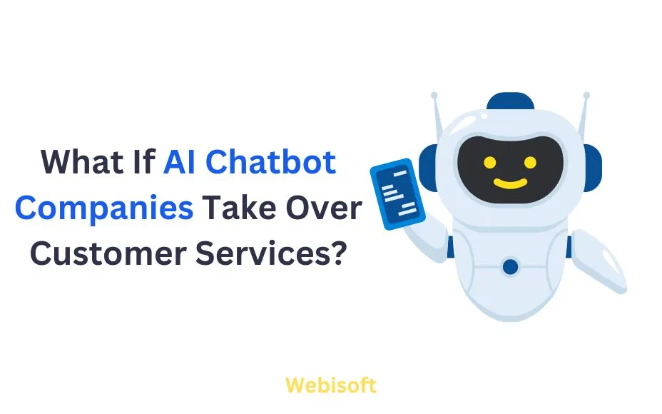 What If AI Chatbot Companies Take Over Customer Services?