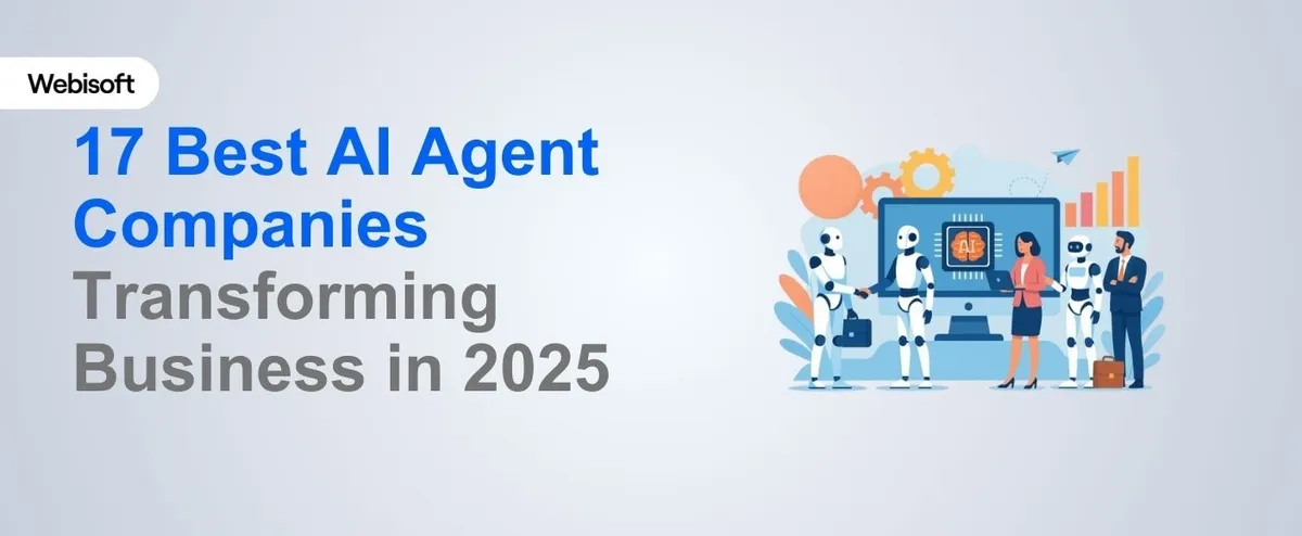 17 Best AI Agent Companies Transforming Business in 2025