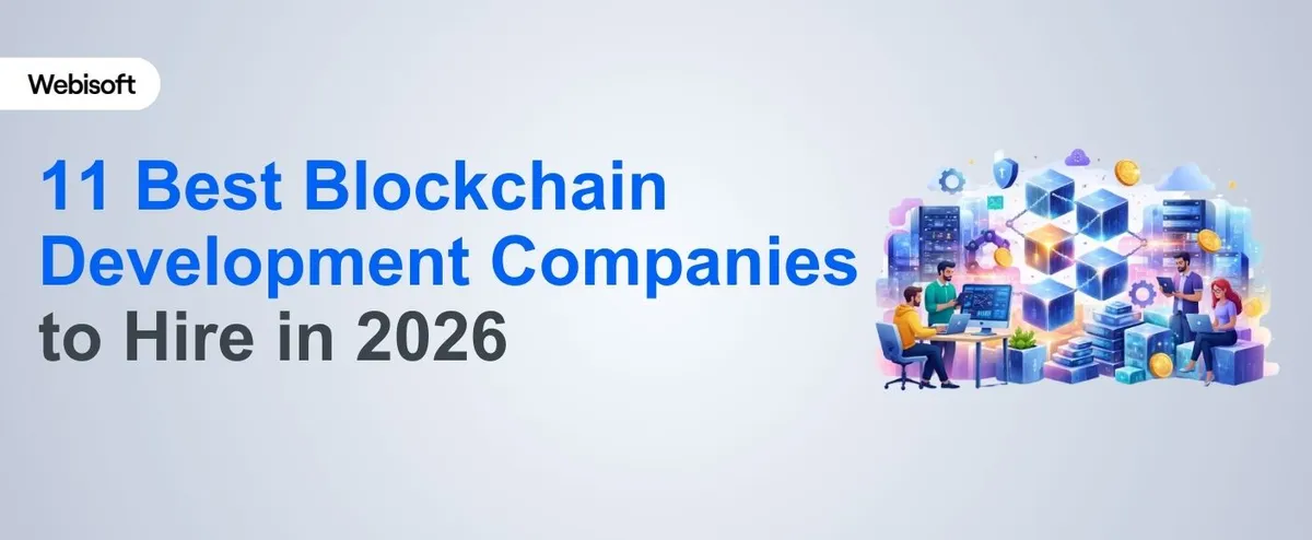 11 Best Blockchain Development Companies to Hire in 2026
