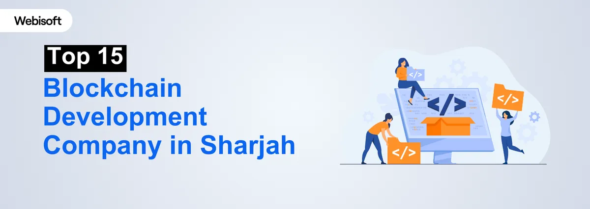 Top 15 Blockchain Development Company in Sharjah 2025