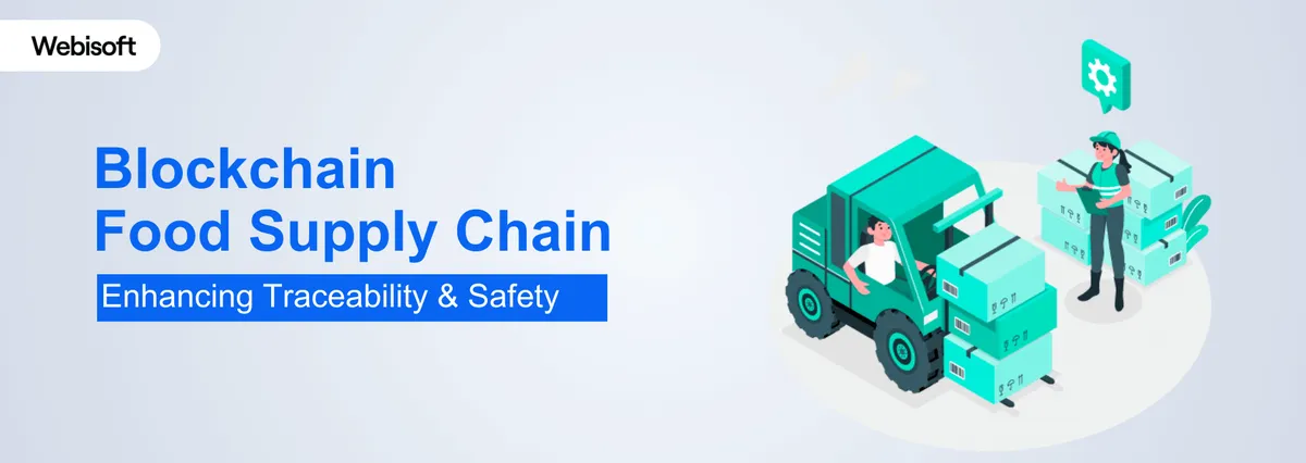 Blockchain Food Supply Chain: Traceability & Safety
