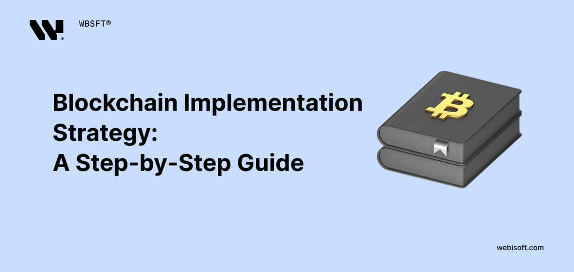 Blockchain Implementation Strategy: A Step-by-Step Guide