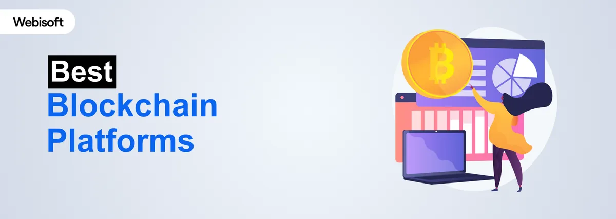 Best Blockchain Platforms: A Close-Up on 10 Leading Platforms