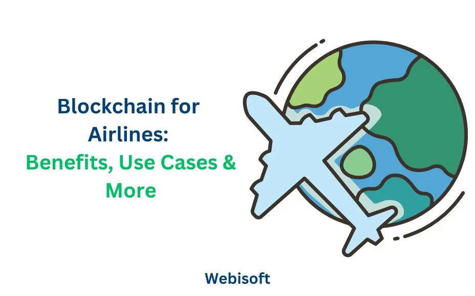 Blockchain for Airlines: Benefits, Use Cases & More