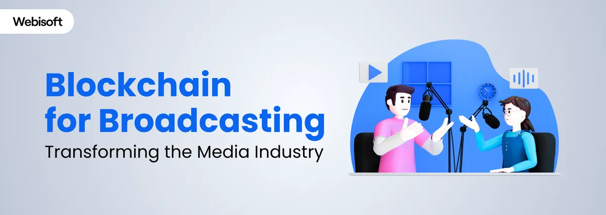 Blockchain for Broadcasting: Transforming the Media Industry