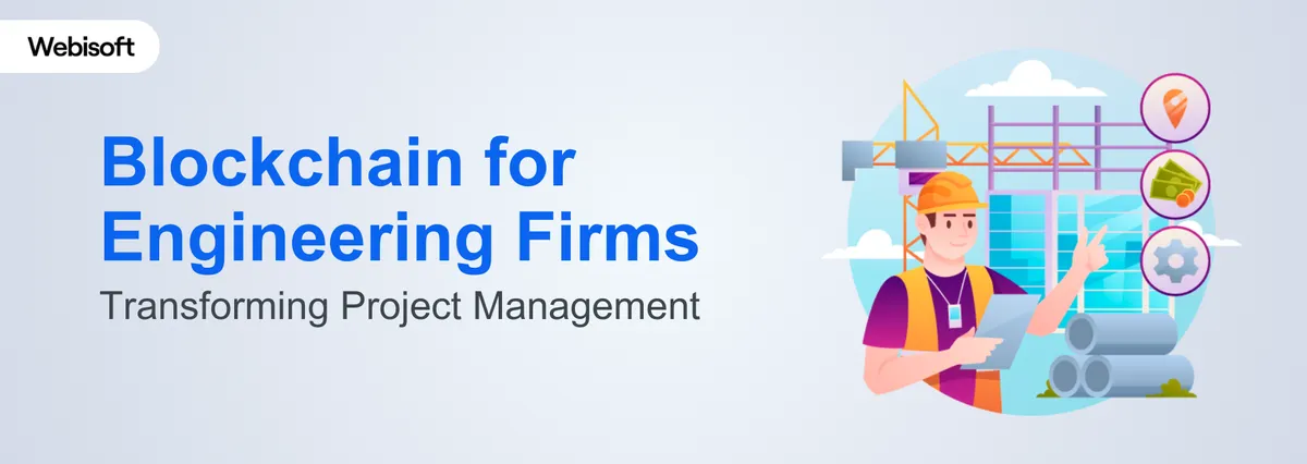 Blockchain for Engineering Firms: Transforming Project Management