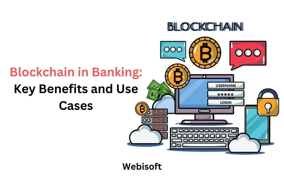 Blockchain in Banking: Key Benefits and Use Cases