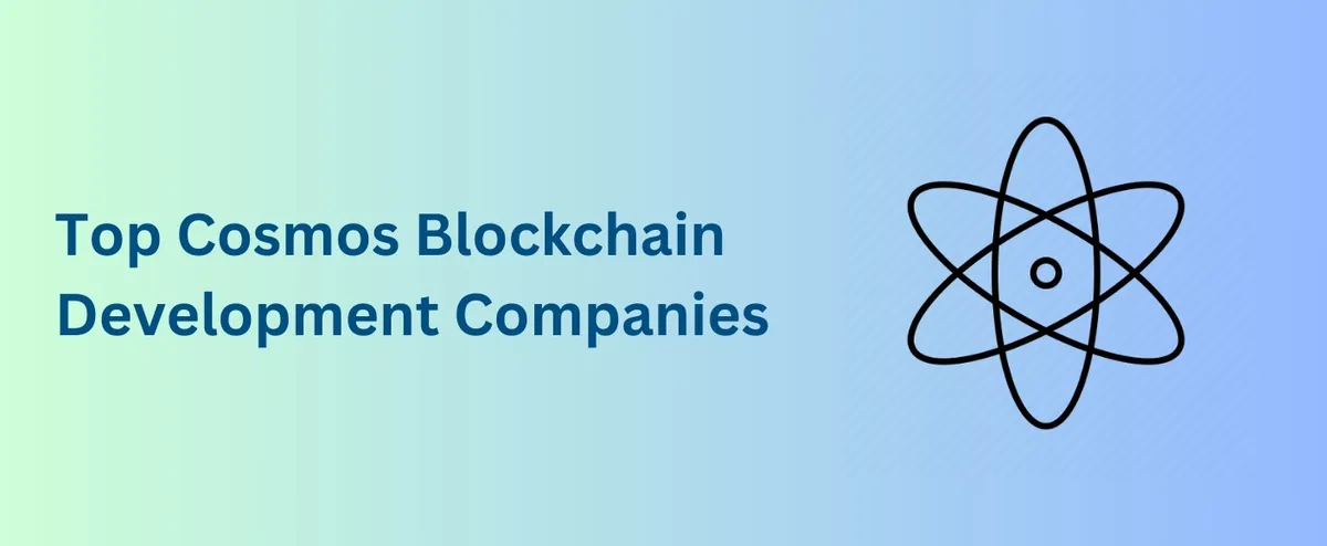 Top Cosmos Blockchain Development Companies