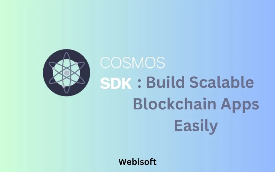 Cosmos SDK: Build Scalable Blockchain Apps Easily