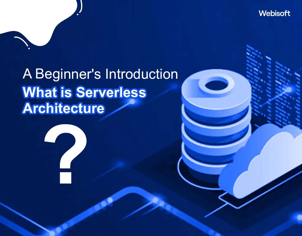 A Beginner’s Introduction: What is Serverless Architecture?