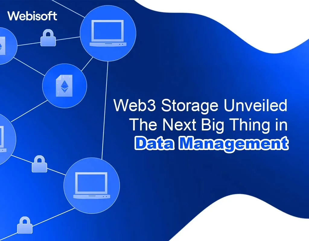 Web3 Storage Unveiled: The Next Big Thing in Data Management