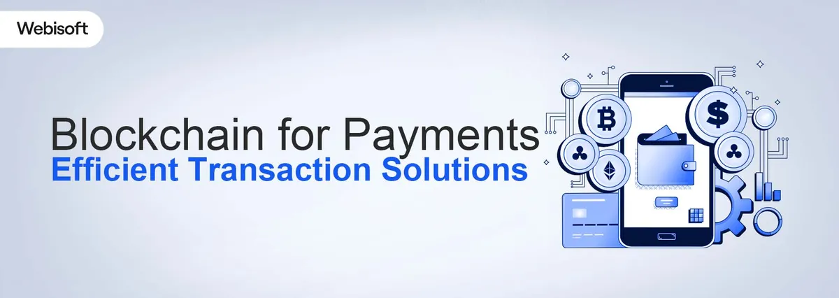 Blockchain for Payments: Efficient Transaction Solutions