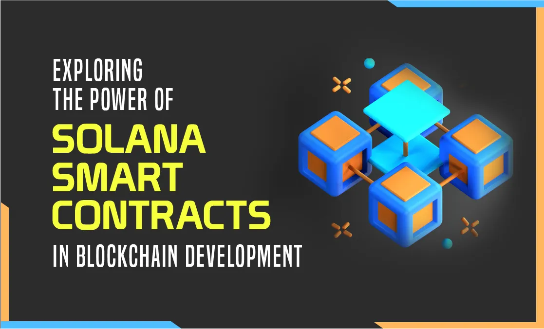 Exploring Solana Smart Contracts In Blockchain Development