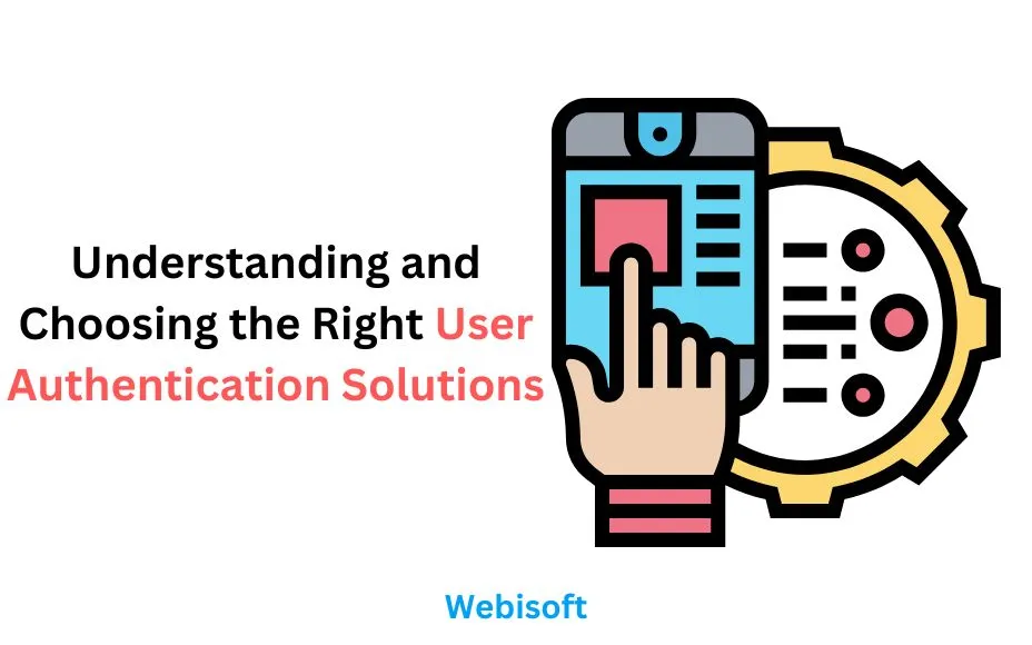 An Ultimate Guide to User Authentication Solutions