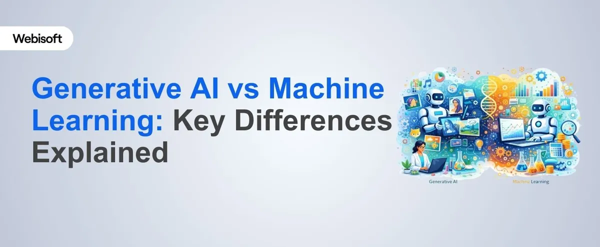 Generative AI vs Machine Learning: Key Differences Explained