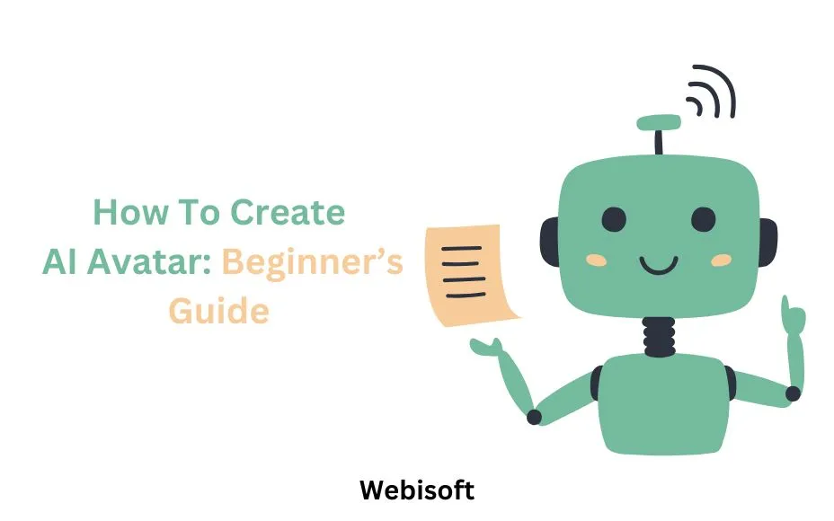 How To Create AI Avatar: Beginner’s Guide