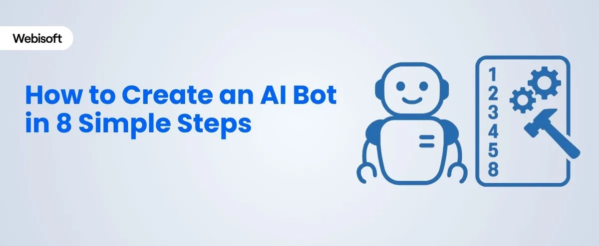 How to Create an AI Bot in 8 Simple Steps