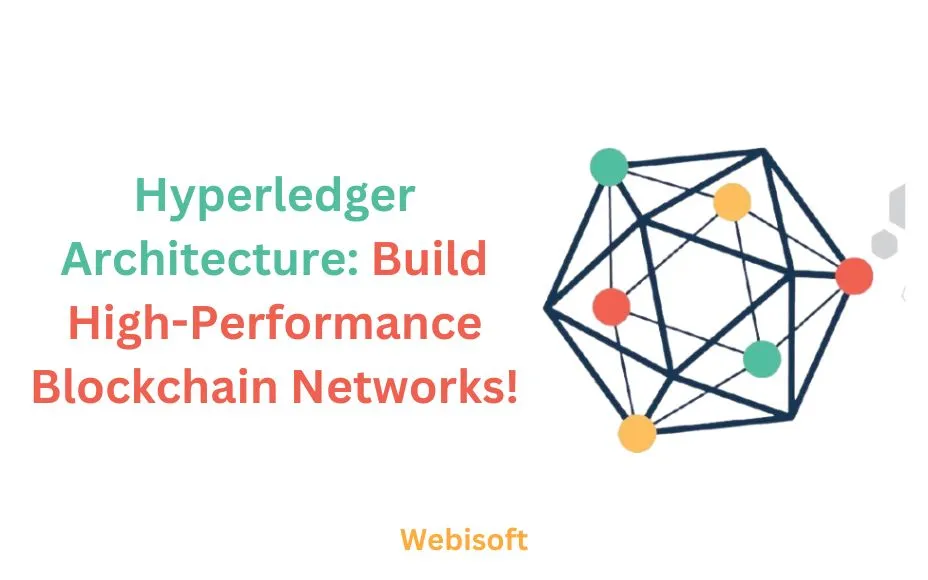 Hyperledger Architecture: Build Blockchain Networks